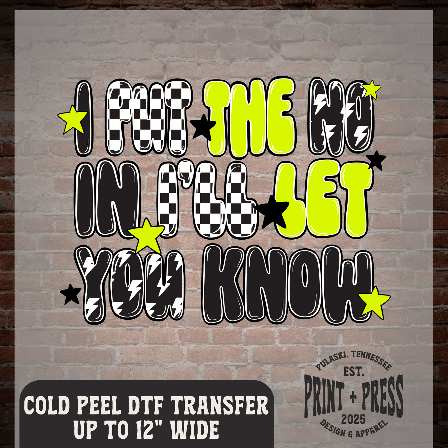 No In I'll Let You Know DTF Transfer