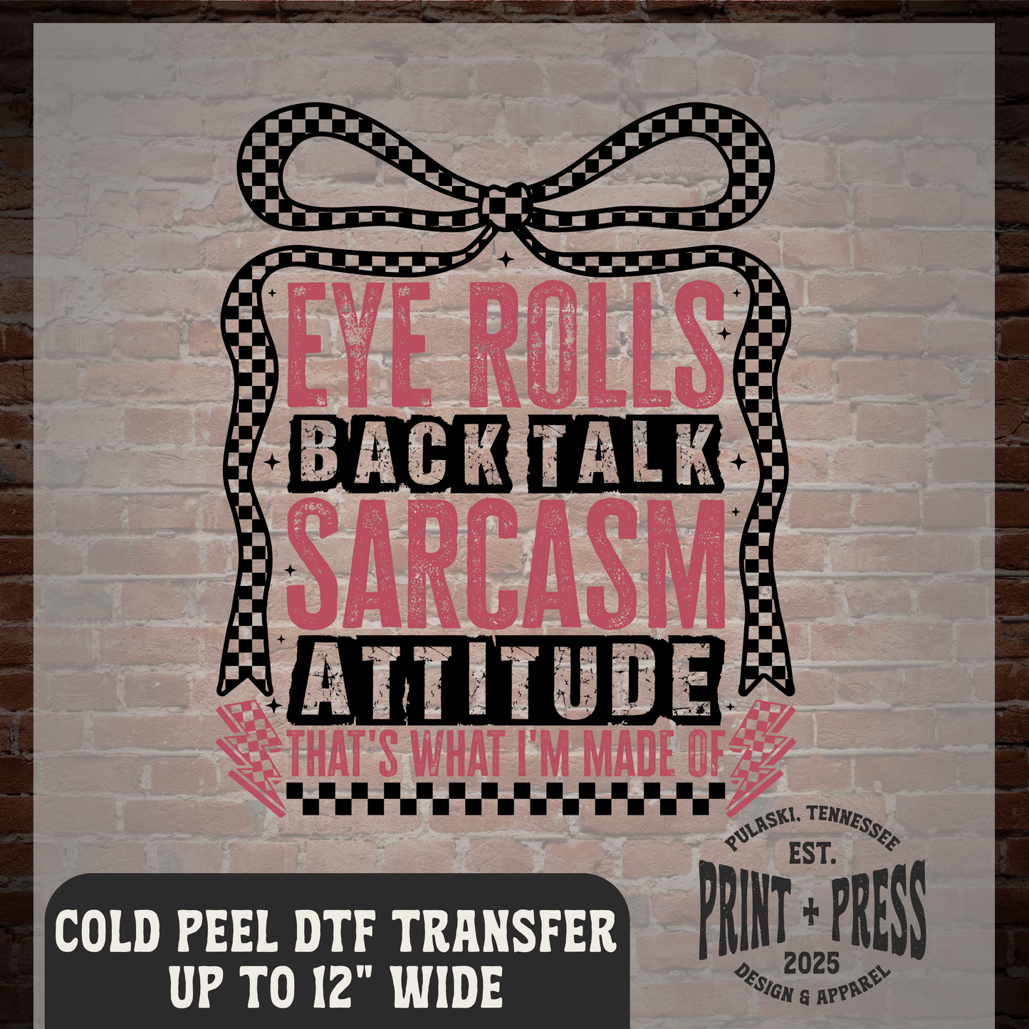 Attitude is What I'm Made Of DTF Transfer