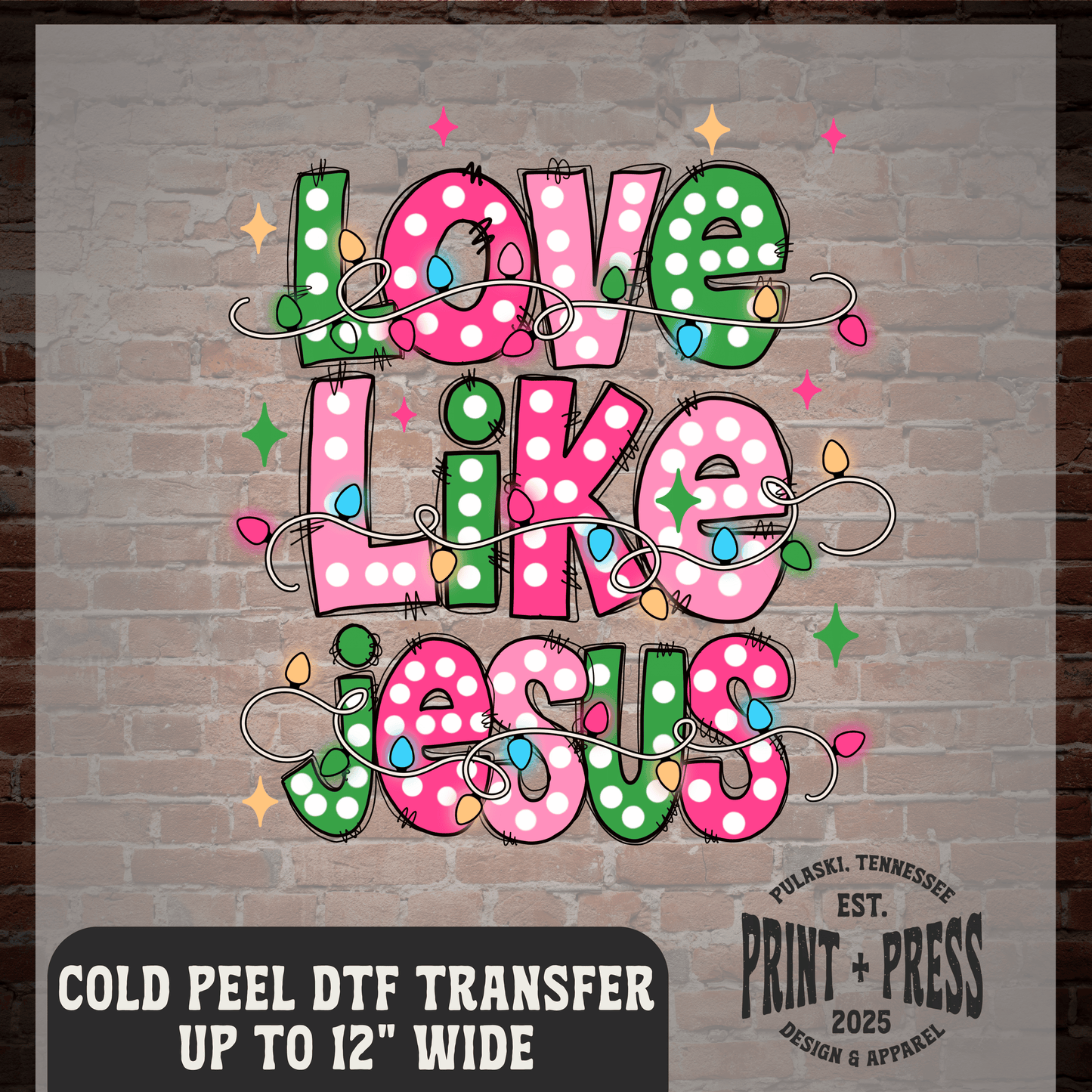 Love Like Jesus DTF Transfer