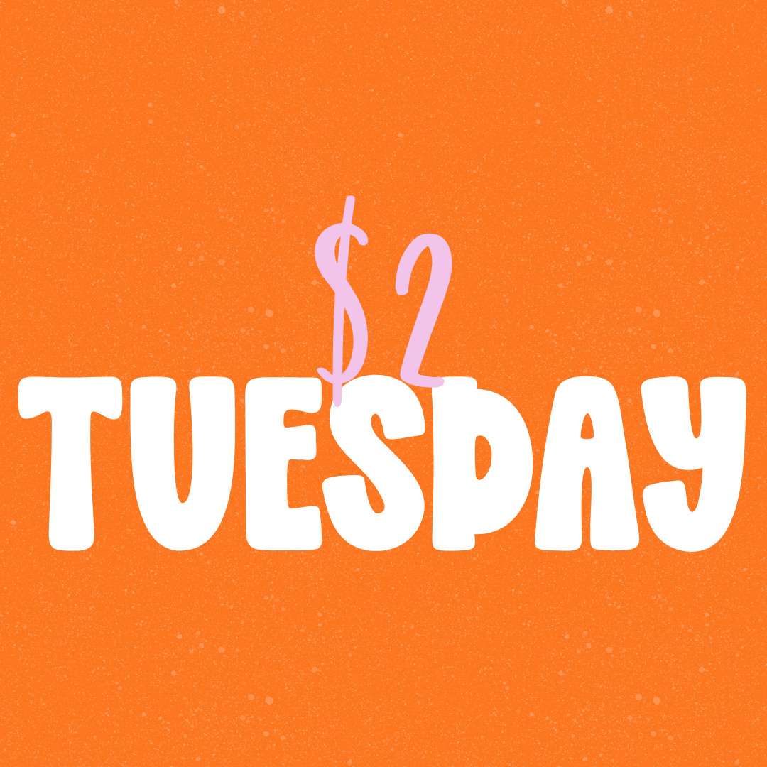 $2 Tuesday