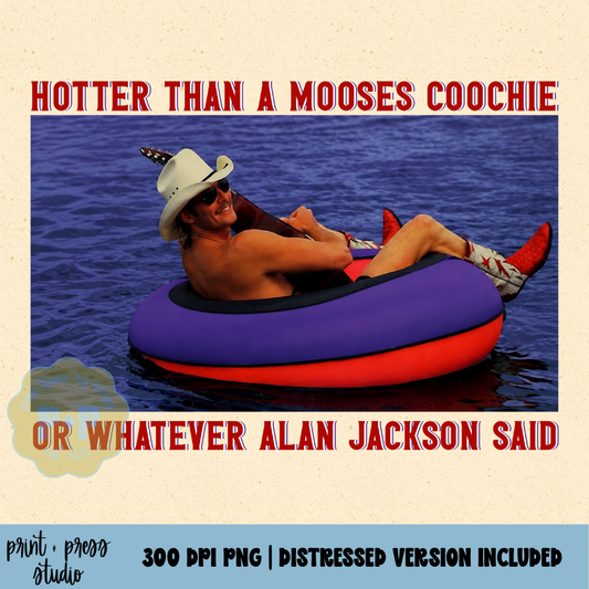 Hotter Than A Moose's Coochie PNG