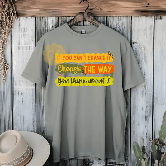 Change The Way You Think About It Graphic Tee
