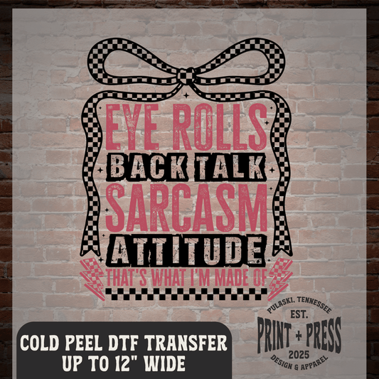 Attitude is What I'm Made Of DTF Transfer