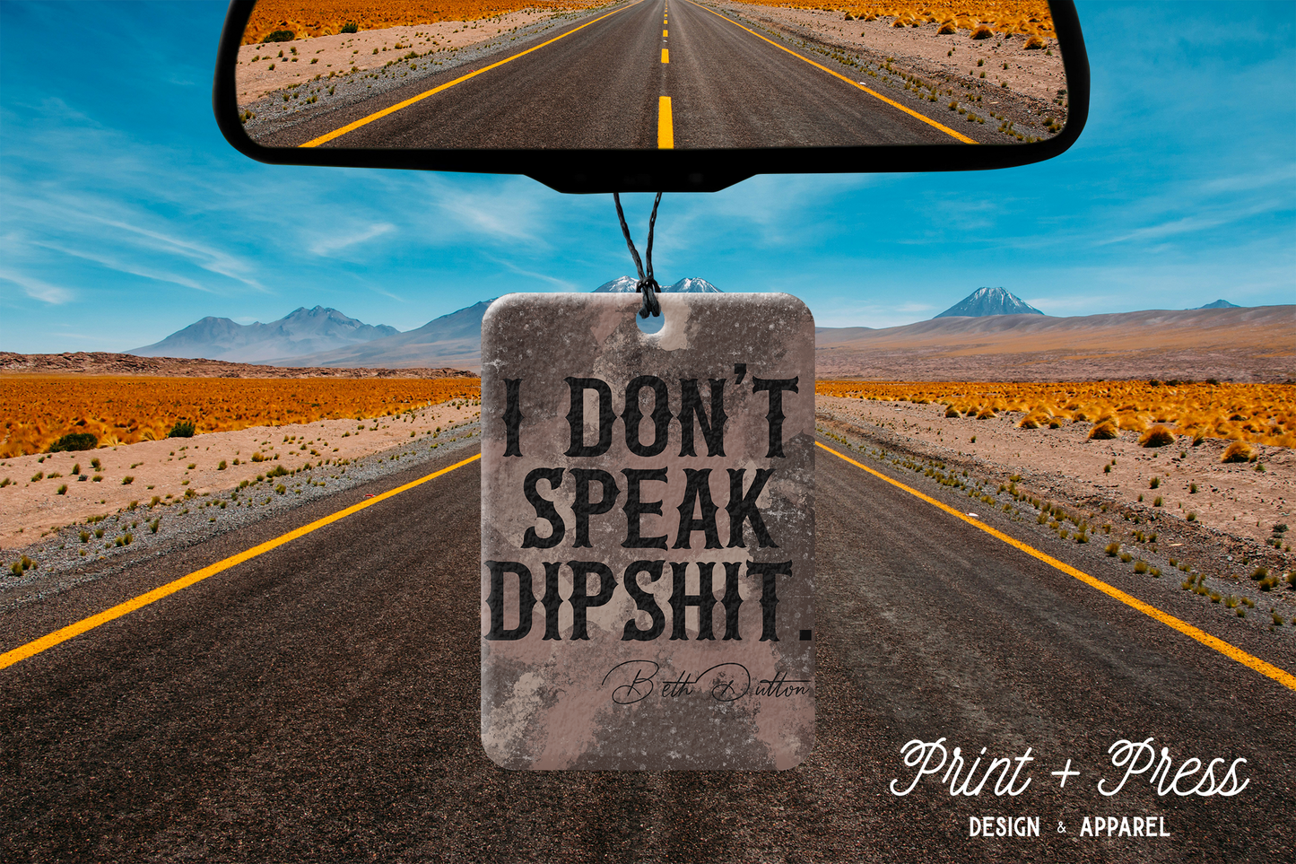 I Don’t Speak Dipshit Car Air Freshener