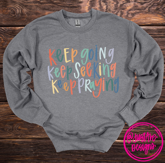 Keep Going Christian Sweatshirt