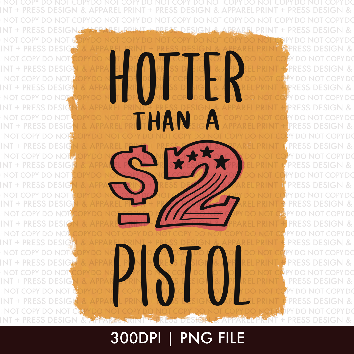 Hotter Than a $2 Pistol PNG